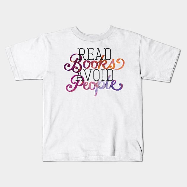 Read Books Avoid People Kids T-Shirt by polliadesign